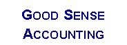 Text Box: Good Sense Accounting